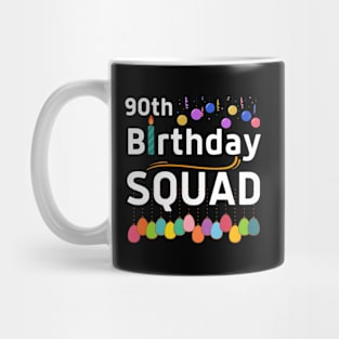 90Th Squad B-Day Crew Family Mug